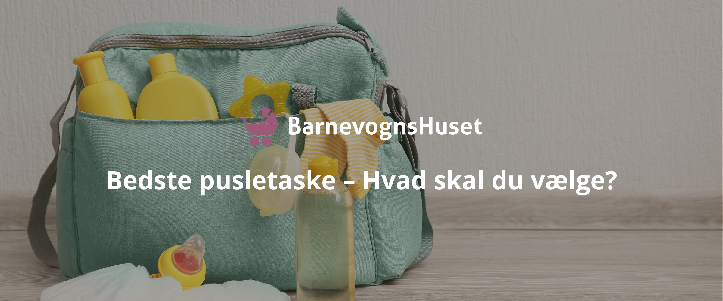 Bedste pusletaske – Hvad skal du vælge?