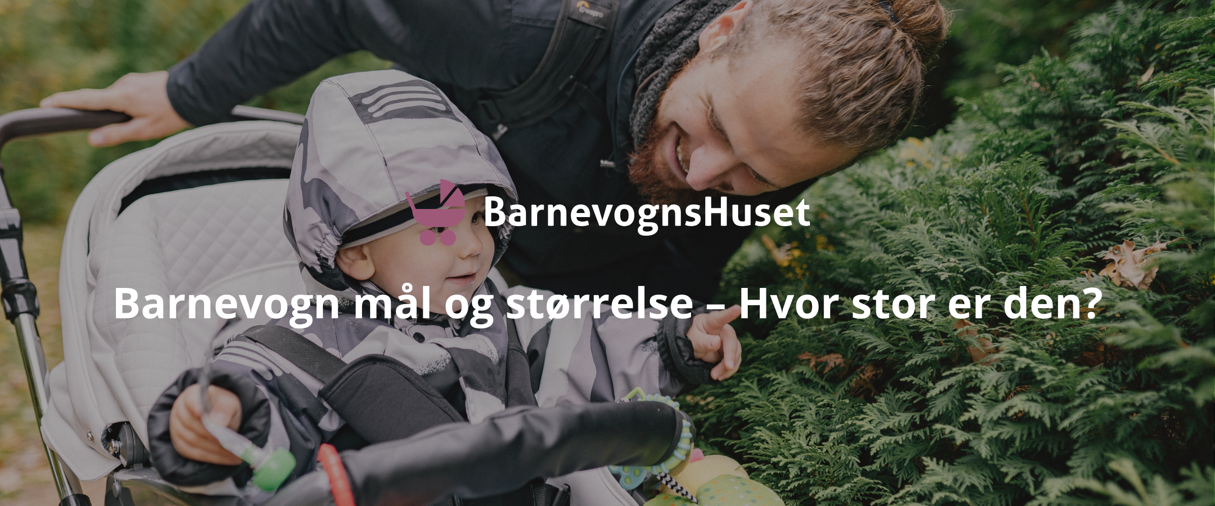 Barnevogn mål og størrelse – Hvor stor er den?